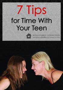 7 Tips for Spending Time with your Teen