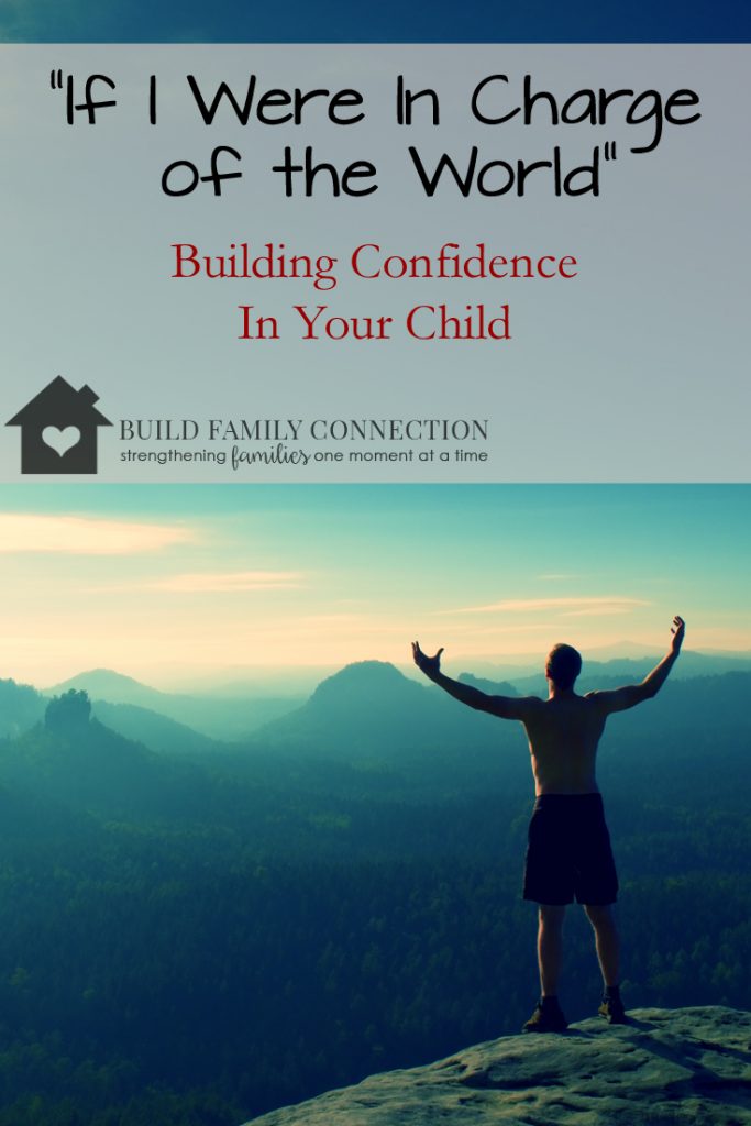 If I were in Charge of the world: Building Confidence In Your Child
