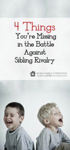 4 Things You're Missing In the Battle Against Sibling Rivalry