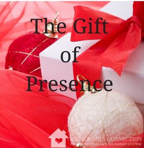 The Gift of Presence