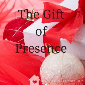 The Gift of Presence