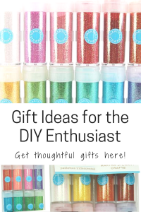 Gift Ideas for the DIY Enthusiast DIY-er DIY lover glitter