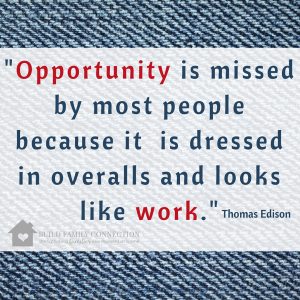 Families are a great practice ground for creating opportunity. Don't let mom or dad do all the hard work!